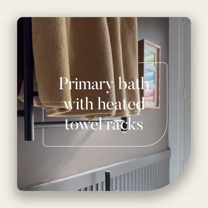 Primary bath heated towel racks